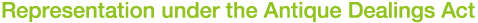 Representation under the Antique Dealings Act