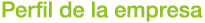 Perfil de la empresa